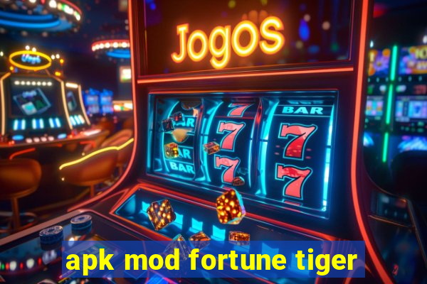 apk mod fortune tiger